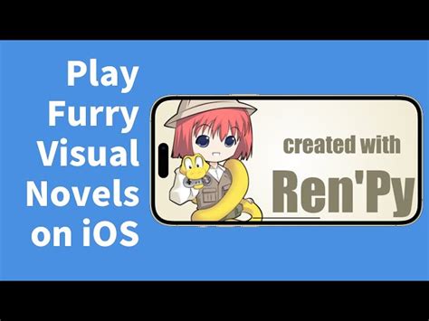 How to play furry visual novels on iOS using Ren'Py engine and .